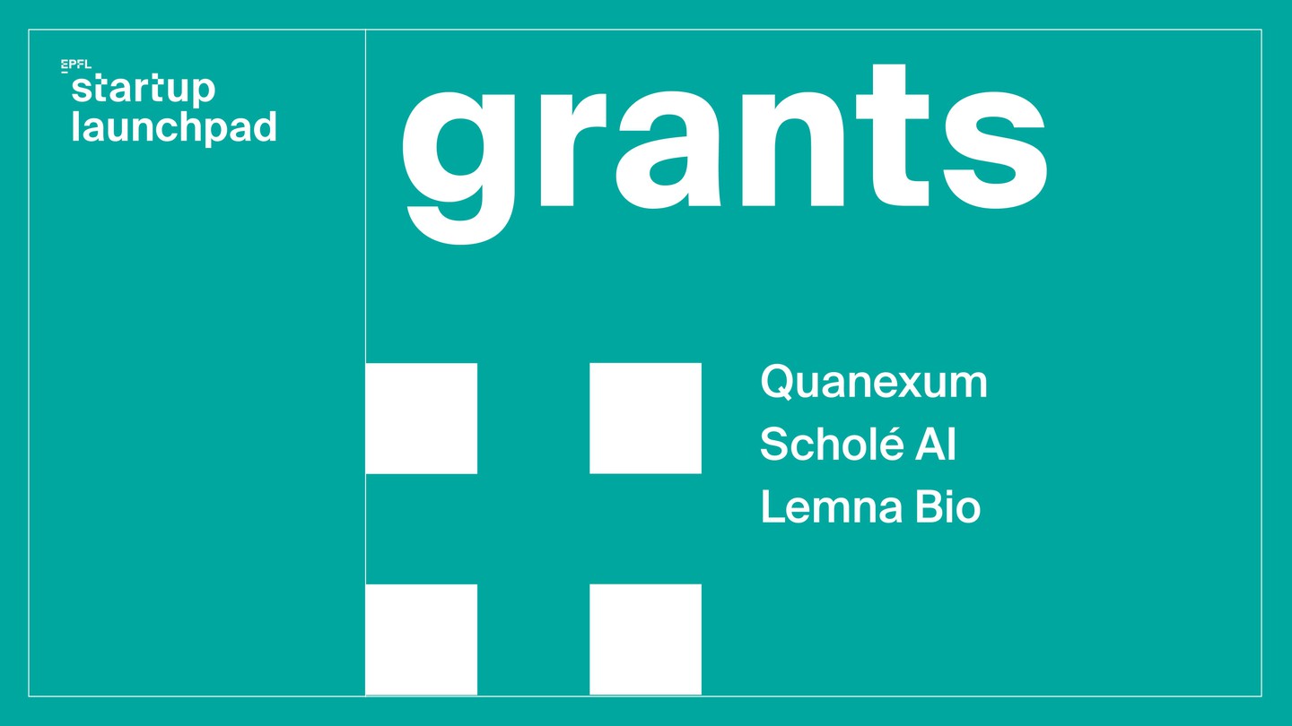 Quanexum, Scholé AI and Lemna Bio secure grants form the Startup Launchpad© 2025 EPFL