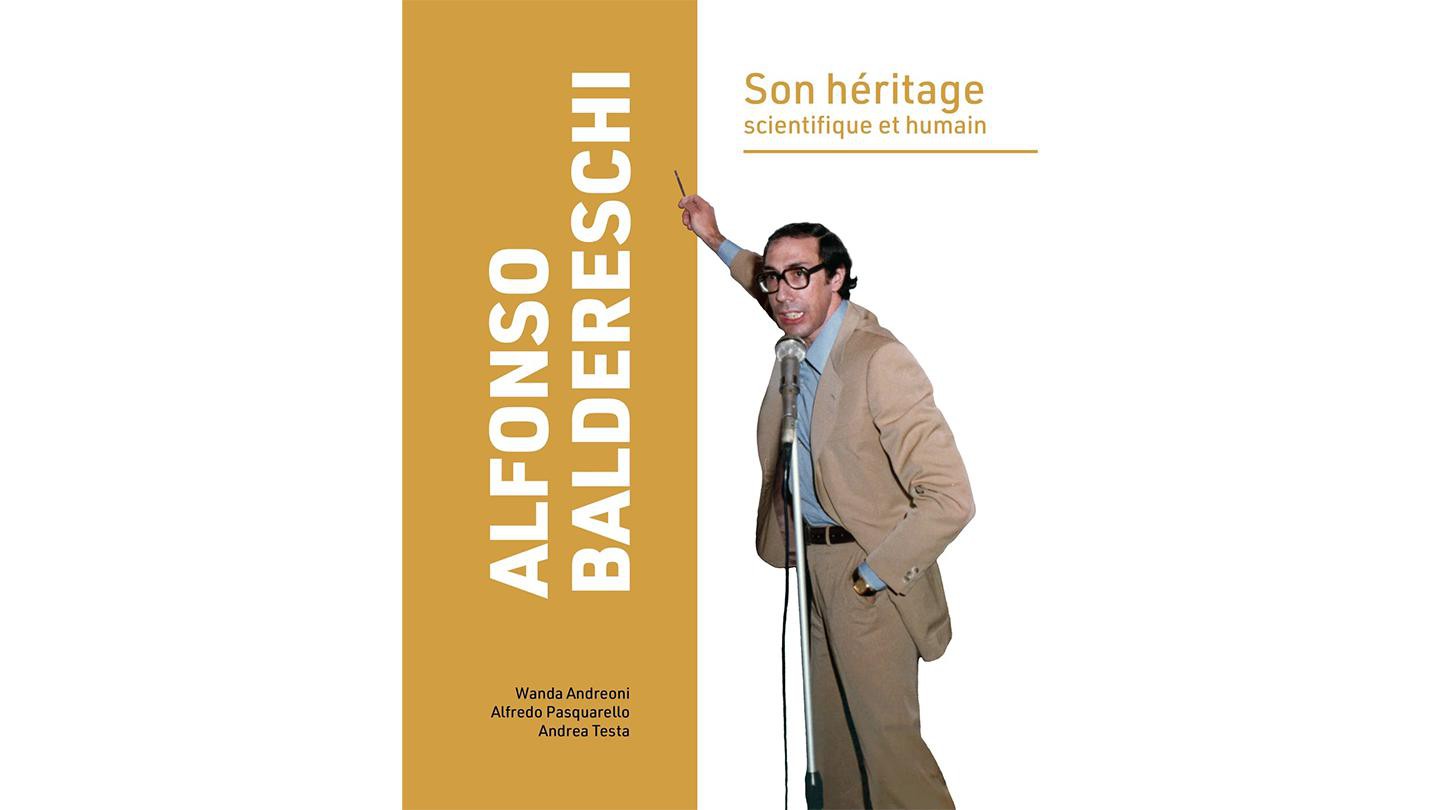Couverture du livre "Alfonso Baldereschi : son héritage scientifique et humain", édité par Wanda Andreoni, Alfredo Pasquarello et Andrea Testa (EPFL Press, Lausanne, 2025).